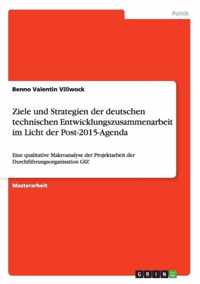 Ziele und Strategien der deutschen technischen Entwicklungszusammenarbeit im Licht der Post-2015-Agenda