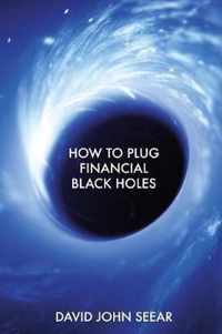 How to Plug Financial Black Holes