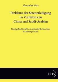 Probleme der Streiterledigung im Verhaltnis zu China und Saudi-Arabien