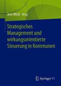 Strategisches Management und wirkungsorientierte Steuerung in Kommunen
