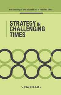strategy in challenging times