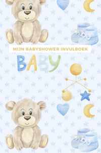 Mijn Babyshower Invulboek  Ook geschikt als Babyshower Gastenboek