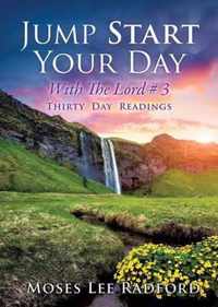 Jump Start Your Day with the Lord # 3