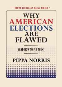 Why American Elections Are Flawed (And How to Fix Them)