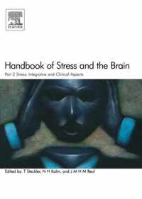 Handbook of Stress and the Brain Part 2: Stress: Integrative and Clinical Aspects