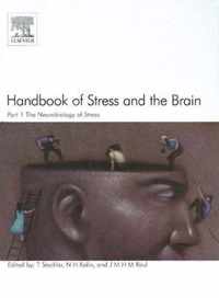 Handbook of Stress and the Brain Part 1: The Neurobiology of Stress