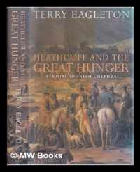 Heathcliff and the Great Hunger