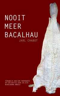 Nooit meer bacalhau - Jarl Chabot - Paperback (9789402112245)