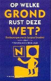 Op welke grond rust deze wet ?