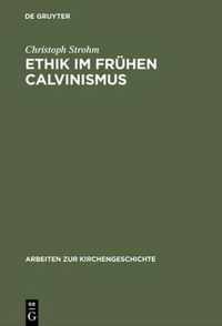 Ethik im fruhen Calvinismus