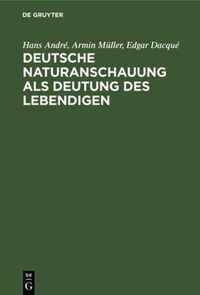 Deutsche Naturanschauung ALS Deutung Des Lebendigen