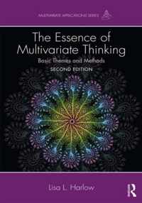 The Essence of Multivariate Thinking