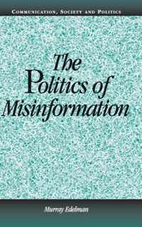 The Politics of Misinformation