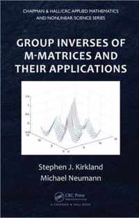 Group Inverses of M-Matrices and Their Applications