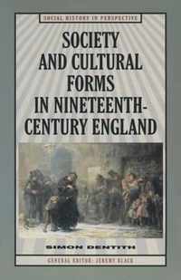 Society and Cultural Forms in the Nineteenth Century