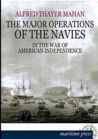 The Major Operations of the Navies in the War of American Independence