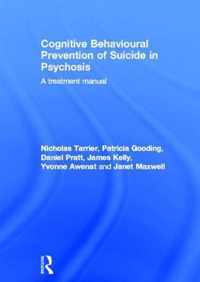 Cognitive Behavioural Prevention of Suicide in Psychosis