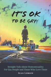 It&apos;s OK to Be Gay