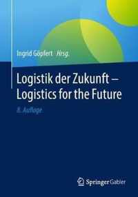 Logistik der Zukunft Logistics for the Future