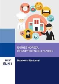 MTW RIJN 1 : Maatwerk Rijnijssel: Entree horeca en dienstverlening & zorg