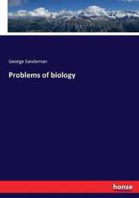 Problems of biology