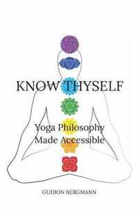 Know Thyself: Yoga Philosophy Made Accessible
