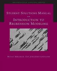 Student Solutions Manual for Abraham/Ledolter's Introduction to  Regression Modeling