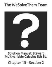 Solution Manual: Stewart Multivariable Calculus 8th Ed.