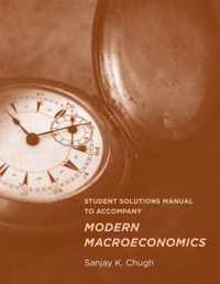 Student Solutions Manual to Accompany Modern Macroeconomics