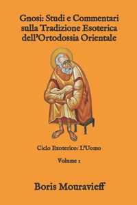 Gnosi: Studi e Commentari sulla Tradizione Esoterica dell'Ortodossia Orientale: Ciclo Exoterico