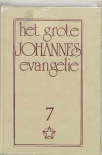 Het grote Johannes evangelie 7