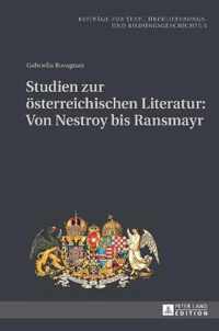 Studien zur österreichischen Literatur: Von Nestroy bis Ransmayr
