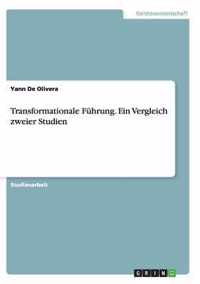 Transformationale Fuhrung. Ein Vergleich zweier Studien