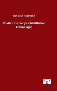 Studien zur vorgeschichtlichen Archaologie