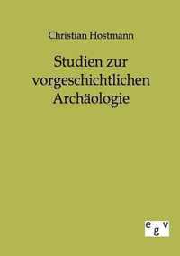 Studien zur vorgeschichtlichen Archaologie