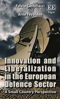 Innovation and Liberalization in the European Defence Sector