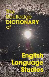 The Routledge Dictionary of English Language Studies