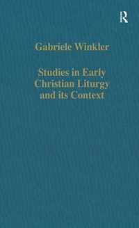 Studies in Early Christian Liturgy and its Context