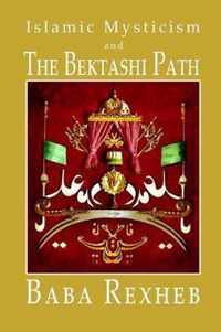 Islamic Mysticism and the Bektashi Path