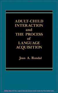 Adult-Child Interaction and the Promise of Language Acquistion