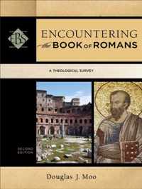 Encountering the Book of Romans A Theological Survey Encountering Biblical Studies
