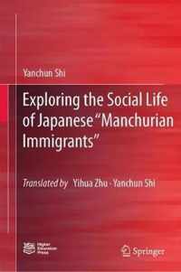Exploring the Social Life of Japanese Manchurian Immigrants