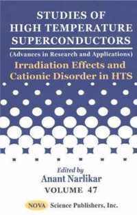 Studies of High Temperature Superconductors, Volume 47