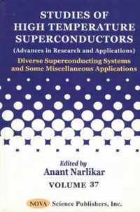 Studies of High Temperature Superconductors, Volume 37