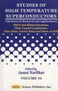 Studies of High Temperature Superconductors, Volume 41