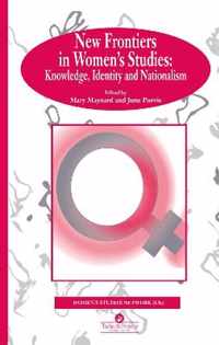 New Frontiers in Women's Studies: Knowledge, Identity and Nationalism