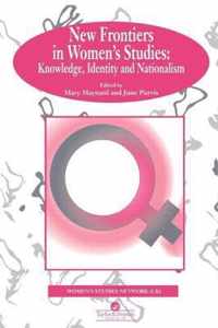 New Frontiers in Women's Studies: Knowledge, Identity and Nationalism
