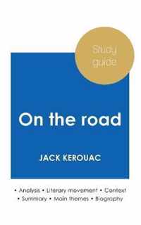 Study guide On the road by Jack Kerouac (in-depth literary analysis and complete summary)