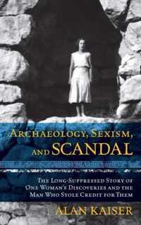 Archaeology, Sexism, and Scandal