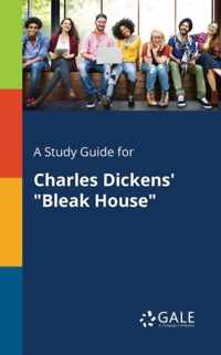 A Study Guide for Charles Dickens' Bleak House